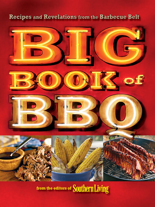 Title details for The Big Book of BBQ by The Editors of Southern Living - Available